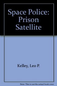 Space Police: Prison Satellite