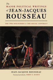 The Major Political Writings of Jean-Jacques Rousseau: The Two 