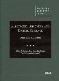 Electronic Discovery and Digital Evidence: Cases and Materials (American Casebook)