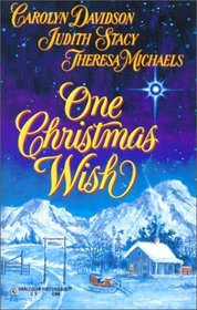 One Christmas Wish: Wish Upon a Star / Christmas Wishes / More Than a Miracle (Harlequin Historical, No 531)