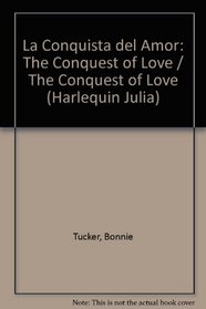 La Conquista Del Amor: (The Conquest Of Love) (Harlequin Julia (Spanish)) (Spanish Edition)