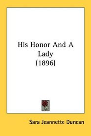 His Honor And A Lady (1896)
