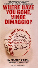 Where have you gone, Vince Dimaggio?