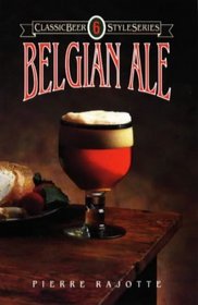 Belgian Ale (Classic Beer Style Series: 6)