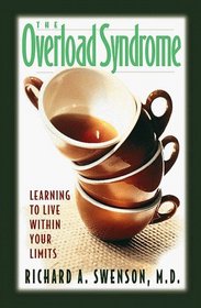 The Overload Syndrome: Learning to Live Within Your Limits