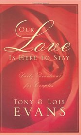 Our Love Is Here to Stay : A Daily Devotional for Couples