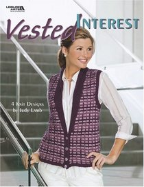 Vested Interest (Leisure Arts #4368)