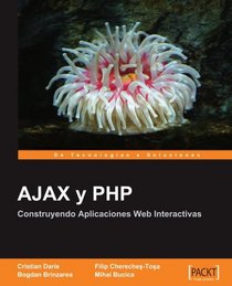 AJAX y PHP: Construyendo Aplicaciones Web Interactivas [Espanol]