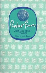 Robert Graves: Complete Short Stories (Robert Graves Programme)
