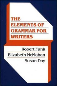 The Elements of Grammar for Writers