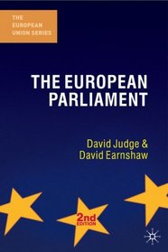 The European Parliament, Second Edition (The European Union Series)