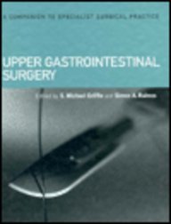 Upper Gastrointestinal Surgery (A companion to specialist surgical practice) (v. 2)