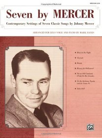 Seven by Mercer: Contemporary Settings of Seven Classic Songs by Johnny Mercer (Low Voice)