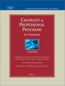 Grad Gdes Book 1:Grad/Prof Prg Orvw 2004 (Peterson's Graduate and Professional Programs : An Overview)