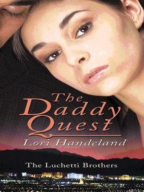The Daddy Quest (Luchetti Brothers, Bk 1) (Large Print)