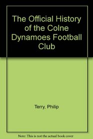 The Official History of the Colne Dynamoes Football Club