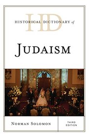 Historical Dictionary of Judaism (Historical Dictionaries of Religions, Philosophies, and Movements Series)