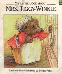 My Little Book About Mrs. Tiggy-Winkle