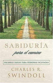 Sabiduria para el camino: Palabras sabias para personas ocupadas (Spanish Edition)