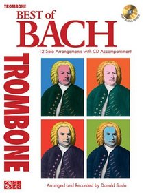 Best of Bach for Trombone: 12 Solo Arrangements with CD Accompaniment (Instrumental)