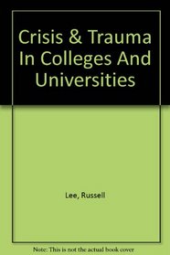Crisis & Trauma In Colleges And Universities