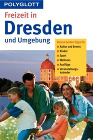 Polyglott Freizeitfhrer. Freizeit in Dresden und Umgebung