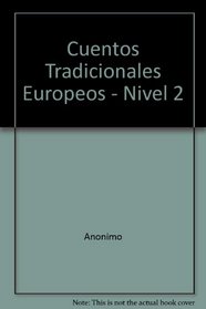 Cuentos Tradicionales Europeos - Nivel 2 (Spanish Edition)