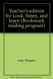 Teacher's edition for Look, listen, and learn (Bookmark reading program)