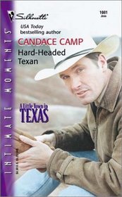 Hard-Headed Texan (Little Town in Texas, Bk 1) (Silhouette Intimate Moments, No 1081)