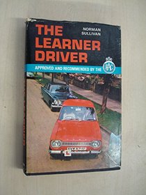 The learner driver: A complete reference book for the driver