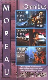 Moreau Omnibus: Forests of the Night / Emperors of the Twilight / Specters of the Dawn (Moreau, Bks 1-3)