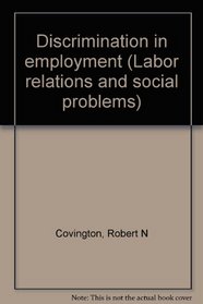Discrimination in employment (Labor relations and social problems)