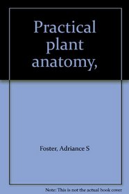 Practical plant anatomy,