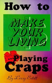 How to Make Your Living Playing Craps