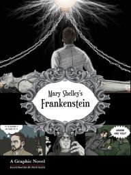 Frankenstein: a Graphic Horror Novel