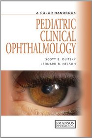 Paediatric Clinical Ophthalmology: A Colour Handbook