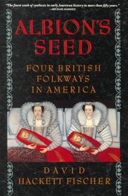 Albion's Seed: Four British Folkways in America