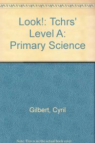 Look!: Tchrs' Level A: Primary Science