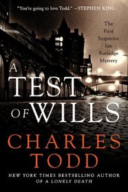 A Test of Wills (Inspector Ian Rutledge, Bk 1)