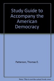 Study Guide to Accompany the American Democracy