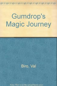 Gumdrop's Magic Journey