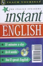 Inglese Istantaneo: Instant English for Italian Speakers (Teach Yourself)