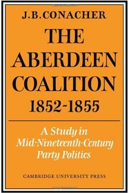 The Aberdeen Coalition 1852-1855