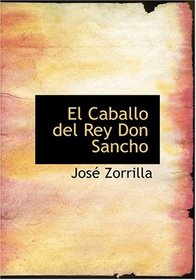 El Caballo del Rey Don Sancho (Large Print Edition) (Spanish Edition)