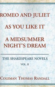 Romeo and Juliet & As You Like It & A Midsummer Night's Dream (The Shakespeare Novels)