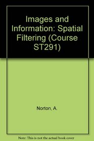 Images and Information: Spatial Filtering (Course ST291)