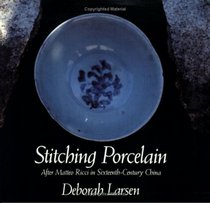 Stitching Porcelain: After Matteo Ricci in 16th Century China (New Directions Paperbook)