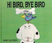 Hi Bird, Bye Bird (T-Bone Lift the Flap Books)