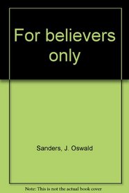 For believers only