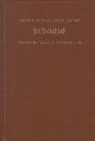 Softly blows cool wind: Poems